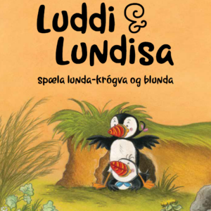 Luddi og Lundisa spæla lunda-krógva og blunda