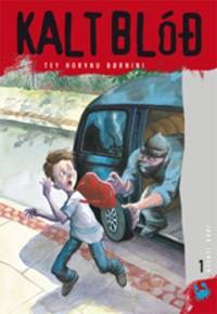 Kalt blóð 1,Tey horvnu børnin